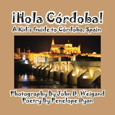Hola Cordoba! Przewodnik dla dzieci po hiszpańskiej Kordobie - Hola Cordoba! a Kid's Guide to Cordoba, Spain