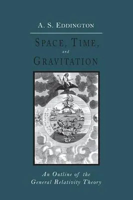 Przestrzeń, czas i grawitacja: Zarys ogólnej teorii względności - Space, Time and Gravitation: An Outline of the General Relativity Theory