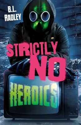 Tylko bez bohaterstwa - Strictly No Heroics