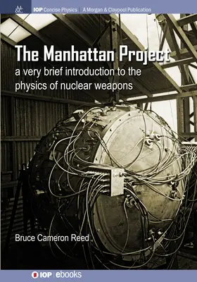 Projekt Manhattan: Bardzo krótkie wprowadzenie do fizyki broni jądrowej - The Manhattan Project: A very brief introduction to the physics of nuclear weapons