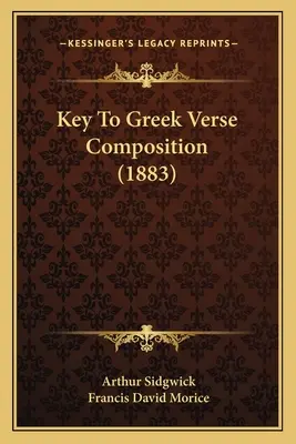 Klucz do kompozycji greckich wierszy (1883) - Key To Greek Verse Composition (1883)