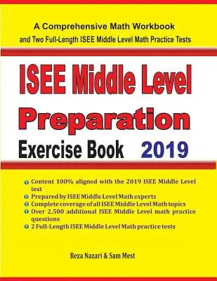 ISEE Middle Level Math Preparation Exercise Book: Kompleksowy zeszyt ćwiczeń z matematyki i dwa pełnowymiarowe testy praktyczne z matematyki na poziomie średnim ISEE - ISEE Middle Level Math Preparation Exercise Book: A Comprehensive Math Workbook and Two Full-Length ISEE Middle Level Math Practice Tests