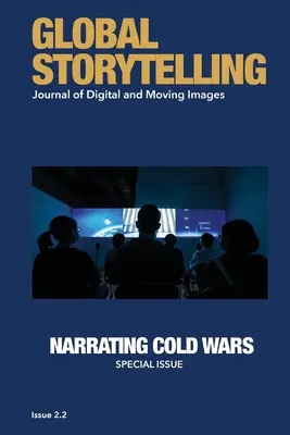 Globalne opowiadanie historii, Vol. 2, No. 2: Journal of Digital and Moving Images - Global Storytelling, Vol. 2, No. 2: Journal of Digital and Moving Images