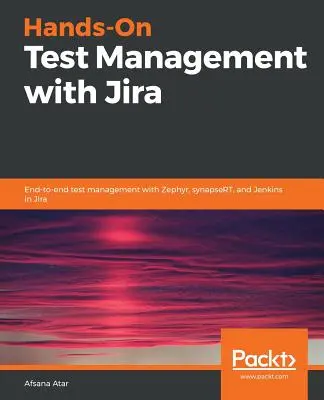 Praktyczne zarządzanie testami za pomocą Jira - Hands-On Test Management with Jira