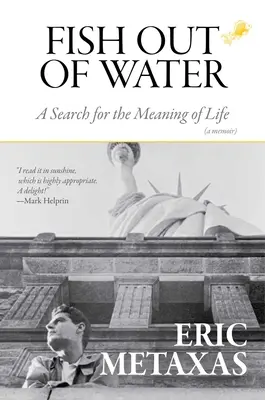 Ryba z wody: Poszukiwanie sensu życia - Fish Out of Water: A Search for the Meaning of Life