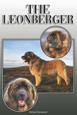Leonberger: A Complete and Comprehensive Owners Guide to: Kupowanie, posiadanie, zdrowie, pielęgnacja, szkolenie, posłuszeństwo, zrozumienie i - The Leonberger: A Complete and Comprehensive Owners Guide to: Buying, Owning, Health, Grooming, Training, Obedience, Understanding and