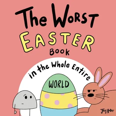 Najgorsza książka wielkanocna na całym świecie - The Worst Easter Book in the Whole Entire World