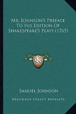 Przedmowa pana Johnsona do jego wydania sztuk Szekspira (1765) - Mr. Johnson's Preface To His Edition Of Shakespeare's Plays (1765)