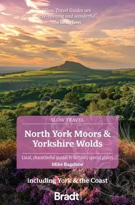 North York Moors & Yorkshire Wolds: Lokalne, charakterystyczne przewodniki po wyjątkowych miejscach Wielkiej Brytanii - North York Moors & Yorkshire Wolds: Local, Characterful Guides to Britain's Special Places
