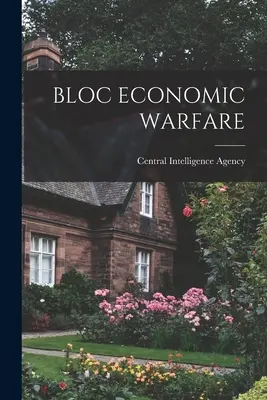 Wojna gospodarcza bloku - Bloc Economic Warfare