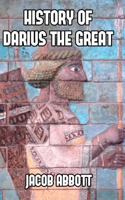 Historia Dariusza Wielkiego - History of Darius the Great