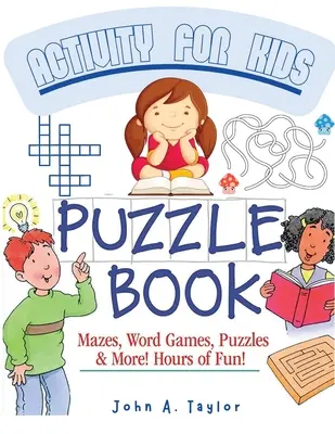 Książka z łamigłówkami dla dzieci: Ćwicz podstawowe umiejętności, takie jak czytanie, liczenie i zwiększanie kreatywności - The Puzzle Activity Book for Kids: Practice Fundamental Skills Like Reading, Counting, and Enhancing Creativity
