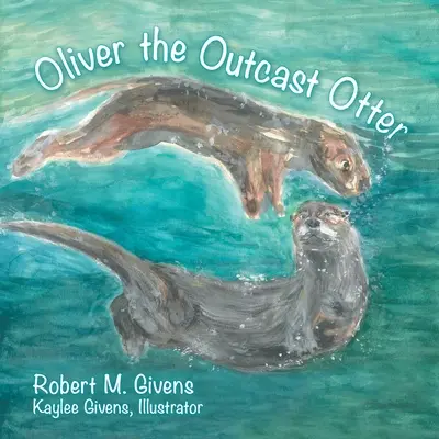 Oliver - wydra wyrzutek - Oliver the Outcast Otter