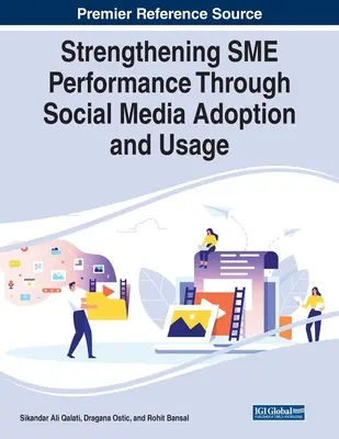 Wzmocnienie wydajności MŚP poprzez przyjęcie i wykorzystanie mediów społecznościowych - Strengthening SME Performance Through Social Media Adoption and Usage