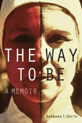 Droga do bycia: pamiętnik - The Way to Be: A Memoir