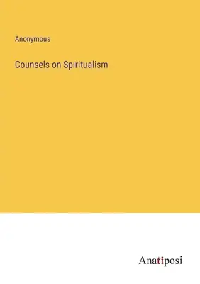 Rady dotyczące spirytyzmu - Counsels on Spiritualism