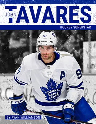 John Tavares: Hokejowa supergwiazda - John Tavares: Hockey Superstar