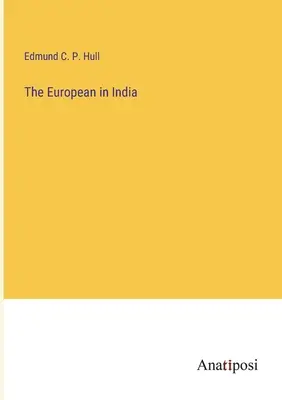 Europejczyk w Indiach - The European in India