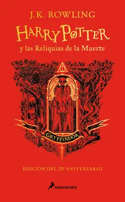 Harry Potter Y Las Reliquias de la Muerte (20 Aniv. Gryffindor) / Harry Potter i Insygnia Śmierci (Gryffindor) - Harry Potter Y Las Reliquias de la Muerte (20 Aniv. Gryffindor) / Harry Potter a ND the Deathly Hallows (Gryffindor)