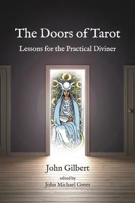 Drzwi Tarota: Lekcje dla praktycznego wróżbity - The Doors of Tarot: Lessons for the Practical Diviner