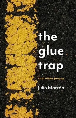 Klejowa pułapka: i inne wiersze - The Glue Trap: and Other Poems