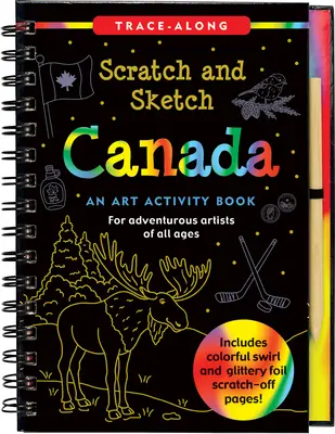 Scratch & Sketch Canada: Książka z ćwiczeniami plastycznymi dla żądnych przygód artystów - Scratch & Sketch Canada: An Art Activity Book for Adventurous Artists