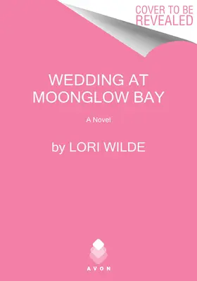 Wesele w Moonglow Bay - The Wedding at Moonglow Bay