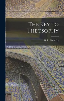 Klucz do teozofii - The Key to Theosophy