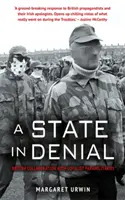 Państwo w zaprzeczeniu: Brytyjska współpraca z paramilitarnymi lojalistami - A State in Denial: British Collaboration with Loyalist Paramilitaries