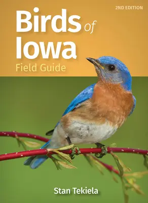 Przewodnik terenowy po ptakach stanu Iowa - Birds of Iowa Field Guide