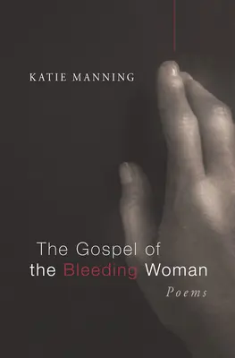 Ewangelia krwawiącej kobiety - The Gospel of the Bleeding Woman