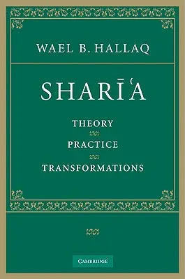 Sharī'a: teoria, praktyka, transformacje