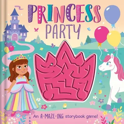 Przyjęcie dla księżniczek: Z interaktywnym labiryntem - Princess Party: With Interactive Maze