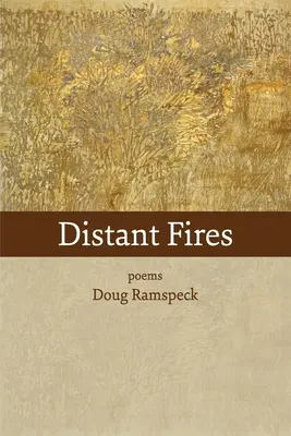Odległe ogniska: wiersze - Distant Fires: poems