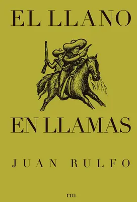 El Llano En Llamas (Płonąca równina, wydanie hiszpańskie) - El Llano En Llamas (the Burning Plain, Spanish Edition)