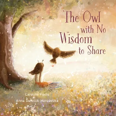 Sowa bez mądrości, którą mogłaby się podzielić - The Owl with No Wisdom to Share