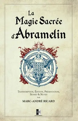 Magia Sacre d'Abramelin - La Magie Sacre d'Abramelin