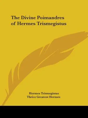 Boskie Poimandres Hermesa Trismegistusa - The Divine Poimandres of Hermes Trismegistus