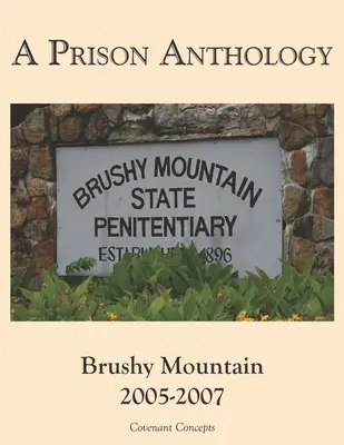 Antologia więzienna: Brushy Mountain 2005-2007 - A Prison Anthology: Brushy Mountain 2005-2007