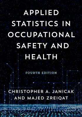 Statystyka stosowana w bezpieczeństwie i higienie pracy - Applied Statistics in Occupational Safety and Health