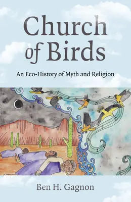 Kościół ptaków: Eko-historia mitu i religii - Church of Birds: An Eco-History of Myth and Religion