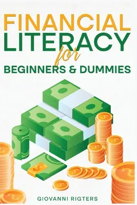 Znajomość finansów dla początkujących i opornych - Financial Literacy for Beginners & Dummies