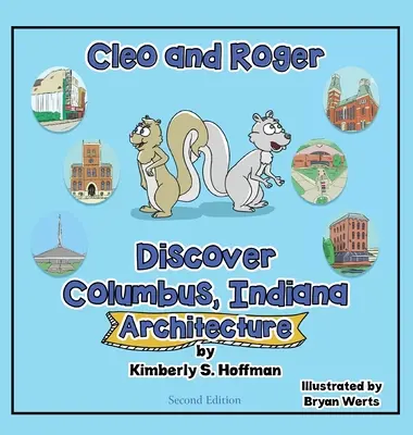 Cleo i Roger odkrywają Columbus w stanie Indiana - Architektura - Cleo and Roger Discover Columbus, Indiana - Architecture