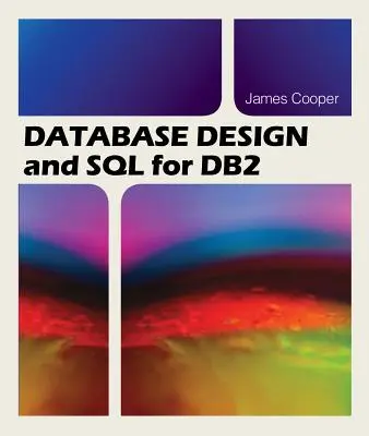 Projektowanie baz danych i SQL dla DB2 - Database Design and SQL for DB2