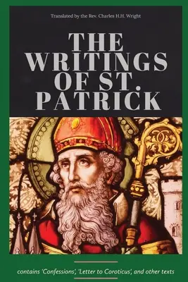 Pisma świętego Patryka - The Writings of St. Patrick