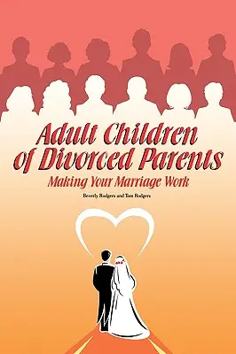 Dorosłe dzieci rozwiedzionych rodziców - Adult Children of Divorced Parents