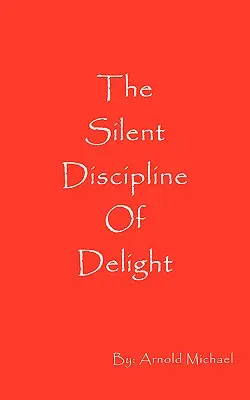 Cicha dyscyplina rozkoszy - The Silent Discipline of Delight