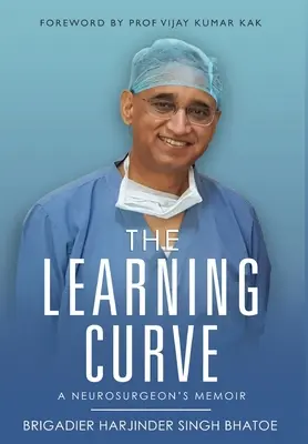 Krzywa uczenia się - pamiętnik neurochirurga - The Learning Curve - A Neurosurgeon's Memoir