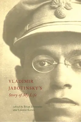 Historia mojego życia Władimira Żabotyńskiego - Vladimir Jabotinsky's Story of My Life