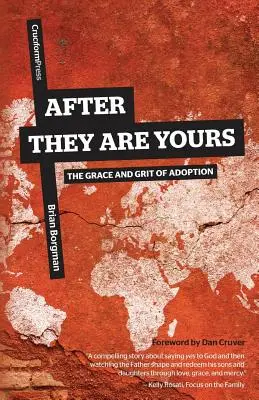 After They Are Yours: Łaska i żwir adopcji - After They Are Yours: The Grace and Grit of Adoption